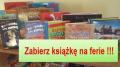 Akcja-Zabierz ksik na ferie!!!